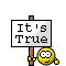 It's True... :true: